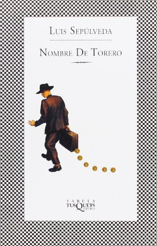 Nombre de torero | Luis Sepúlveda Calfucura