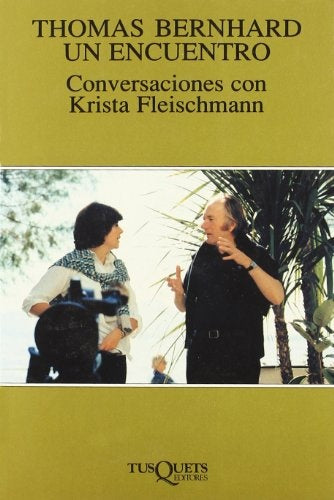 Thomas Bernhard: Un Encuentro (Spanish Edition) | Thomas Bernhard