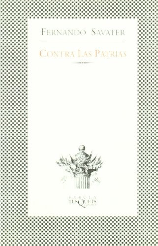 CONTRA LAS PATRIAS.. | Fernando Savater