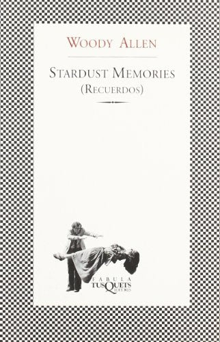Stardust memories | Woody Allen