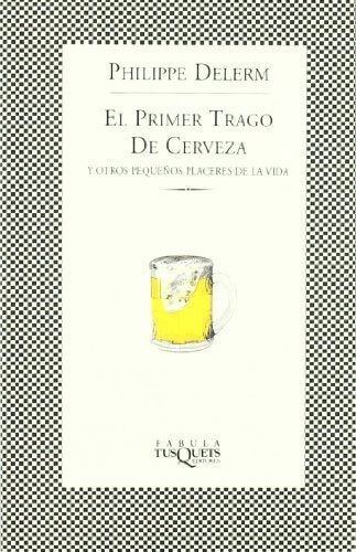 El primer trago de cerveza | Philippe Delerm