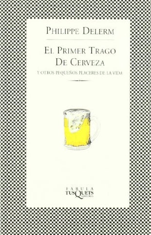El primer trago de cerveza | Philippe Delerm