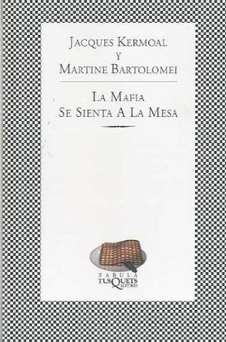 LA MAFIA SE SIENTA EN LA MESA | JACQUES  KERMOAL
