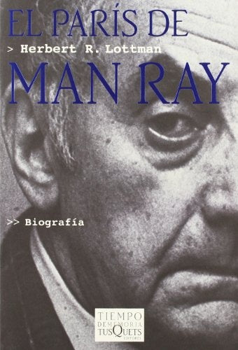 El Paris De Man Ray (Spanish Edition) | Herbert Lottman