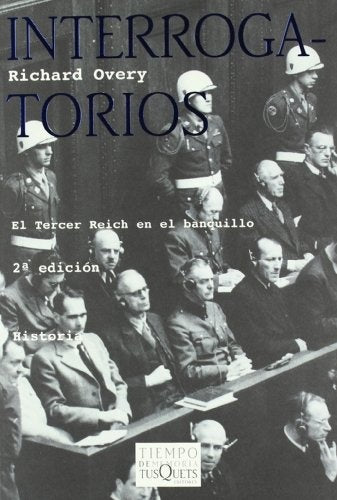 Interrogatorios: el Tercer Reich en el banquillo | Overy, García de la Hoz