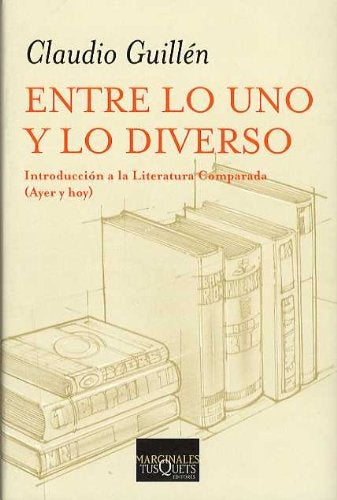 Entre Lo Uno y Lo Diverso (Spanish Edition) | Claudio Guillen