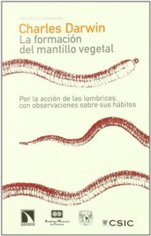 LA FORMACION DEL MANTILLO VEGETAL.. | Charles Darwin
