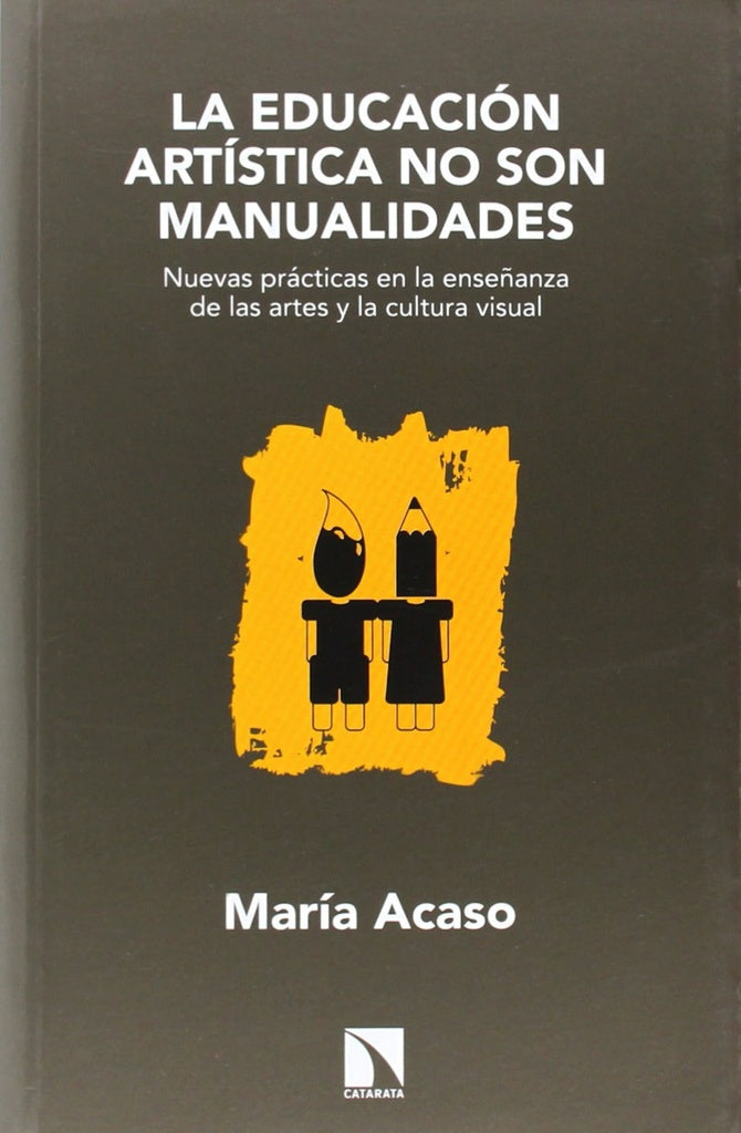 LA EDUCACION ARTISTICA NO SON MANUALIDADES  | María Acaso