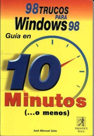 98 trucos para Windows 98: guía en 10 minutos | José Manuel Soto