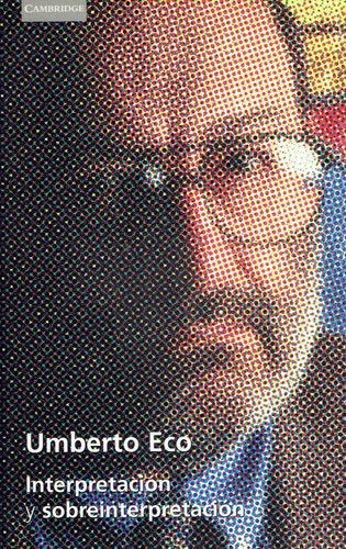 Interpretación y sobreinterpretación | Umberto Eco