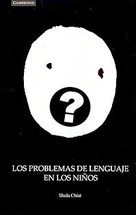Los problemas de lenguaje en los niños | Chiat, Martínez Gimeno y otros