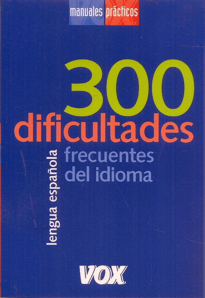 300 dificultades frencuentes del Idioma español