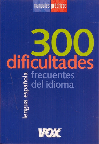 300 dificultades frencuentes del Idioma español