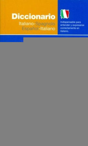Diccionario esencial Italiano-Spanolo, Espanol-Italiano / Essential Italian-Spanish, Spanish-Italian