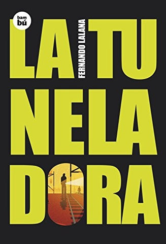 LA TUNELADORA.. | Fernando Lalana