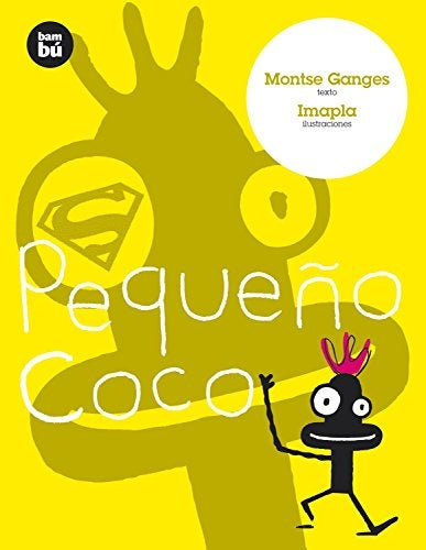 PEQUEÑO COCO | MONTSE GANGES / IMAPLA (ilus.)