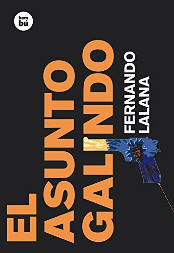 El asunto Galindo | Fernando Lalana