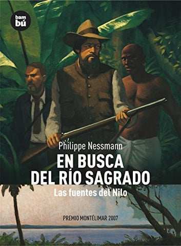 EN BUSCA DEL RÌO SAGRADO.. | Philippe Nessmann