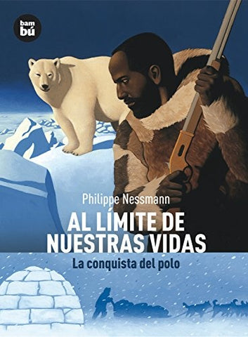 AL LIMITE DE NUESTRAS VIDAS.. | Philippe Nessmann
