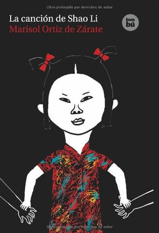 LA CANCION DE SHAO LI.. | Marisol Ortiz de Zarate