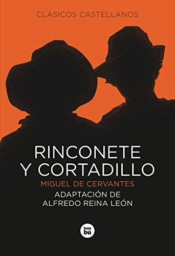 Rinconete y cortadillo* | Miguel de Cervantes, Saavedra
