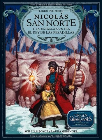 NICOLAS SAN NORTE Y LA BATALLA CONTRA EL REY * | WILLIAM  JOYCE