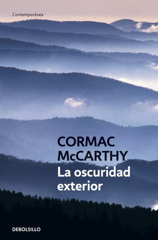 La oscuridad exterior  | Cormac Mc Carthy