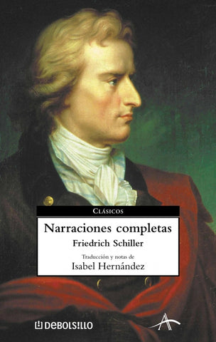 Narraciones completas | FRIEDRICH VON SCHILLER