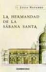 LA HERMANDAD DE LA SABANA SANTA .. | Julia Navarro