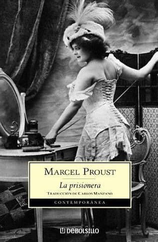 LA PRISIONERA.. | Marcel Proust