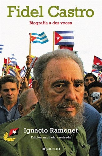 Fidel Castro. BIografia a dos voces | Ignacio Ramonet