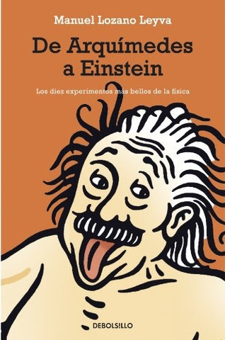 DE ARQUÍMEDES A EINSTEIN | Manuel Lozano Leyva