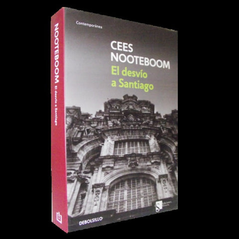 EL DESVIO A SANTIAGO- | CEES NOOTEBOOM