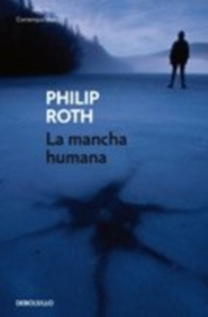 LA MANCHA HUMANA.. | Philip Roth