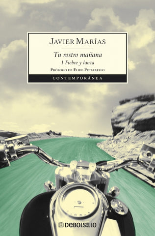 Tu rostro mañana. 1 Fiebre y lanza | JAVIER MARIAS