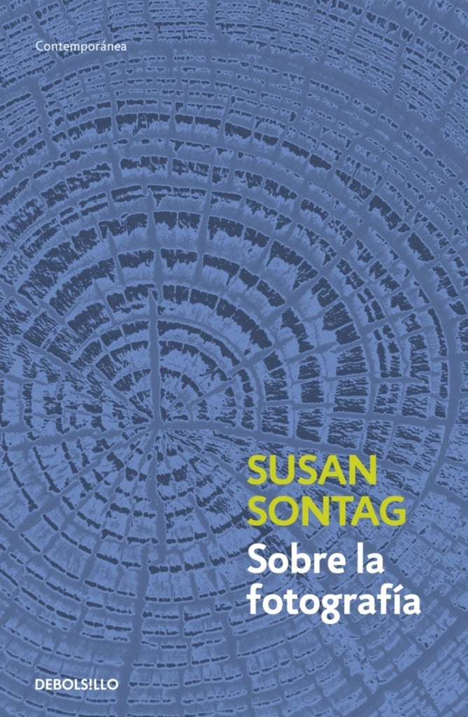 SOBRE LA FOTOGRAFIA* | Susan Sontag