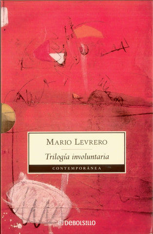 Trilogia Involuntaria: La ciudad & Paris & El lugar | Mario Levrero