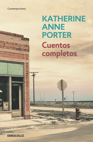 CUENTOS COMPLETOS | Katherine Anne Porter