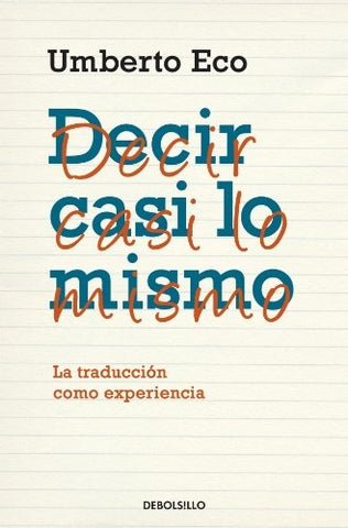 DECIR CASI LO MISMO.. | Umberto Eco