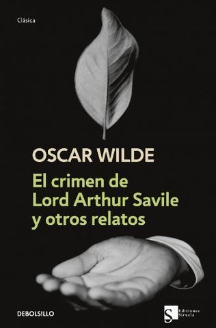 El crimen de Lord Arthur Savile y otros relatos | Oscar Wilde