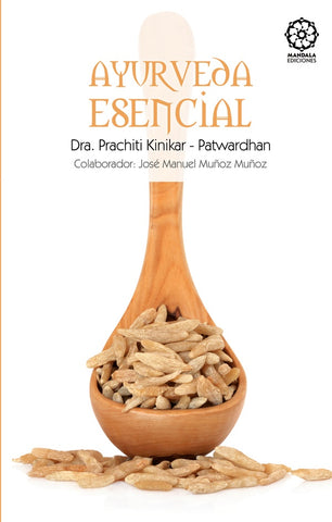 Ayurveda esencial  | Prachiti Kinikar-Patwardhan