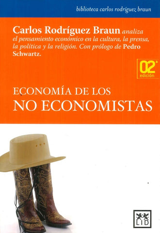 ECONOMÍA DE LOS NO ECONOMISTAS.. | Carlos Rodríguez Braun