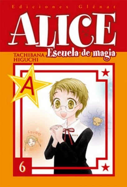 ALICE: ESCUELA DE MAGIA 6 | Tachibana Higuchi