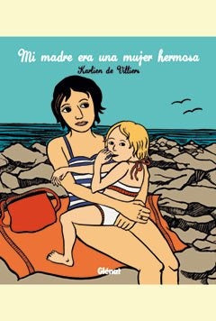 Mi madre era una mujer hermosa