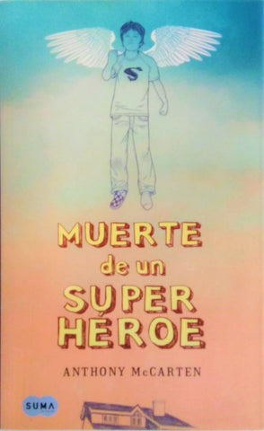 MUERTE DE UN SUPERHEROE | ANTHONY MC CARTEN
