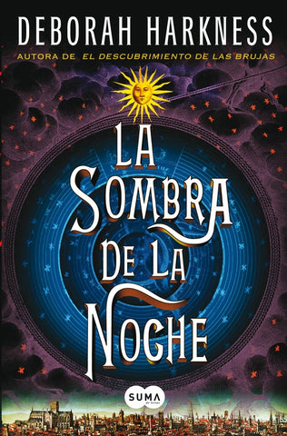 LA SOMBRA DE LA NOCHE * | DEBORAH HARKNESS