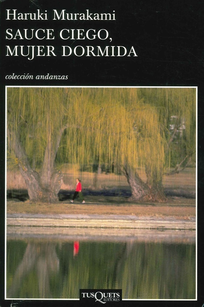 SAUCE CIEGO, MUJER DORMIDA | Haruki Murakami