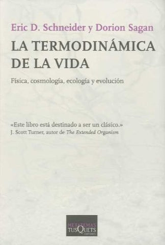 La termodinamica de la vida | Schneider, Sagan