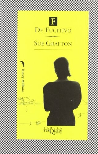 F de fugitivo (Fabula (Tusquets Editores)) (Spanish Edition) | Sue Grafton