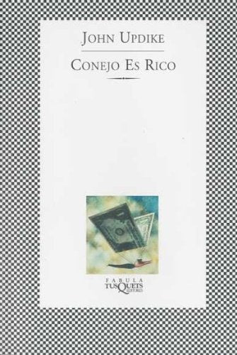 Conejo es rico (Fabula (Tusquets Editores)) (Spanish Edition) | Updike, John